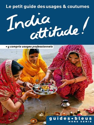 cover image of India attitude ! Le petit guide des usages et coutumes